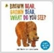 Brown Bear, Brown Bear