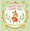 Bunny Roo, I Love You
