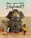 Have you seen elephant?